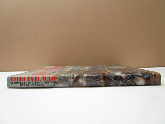 The Civil War Complete Military History Book 1981 By D Welsh