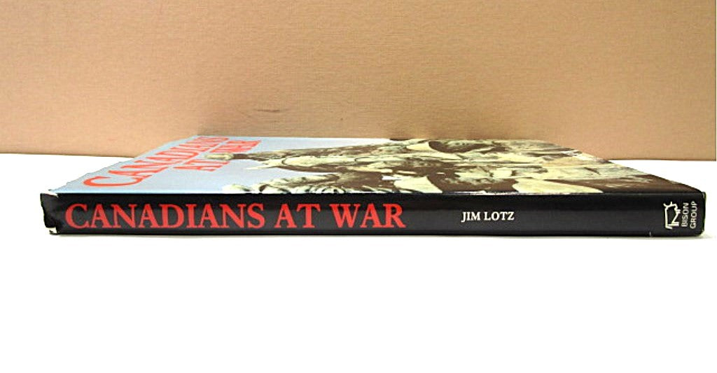 Canadians at War Book by Jim Lotz 1990